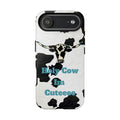 Cow Print Phone Case — "Holy Cow I’m Cuteeee" Cute Western Protective Cover
