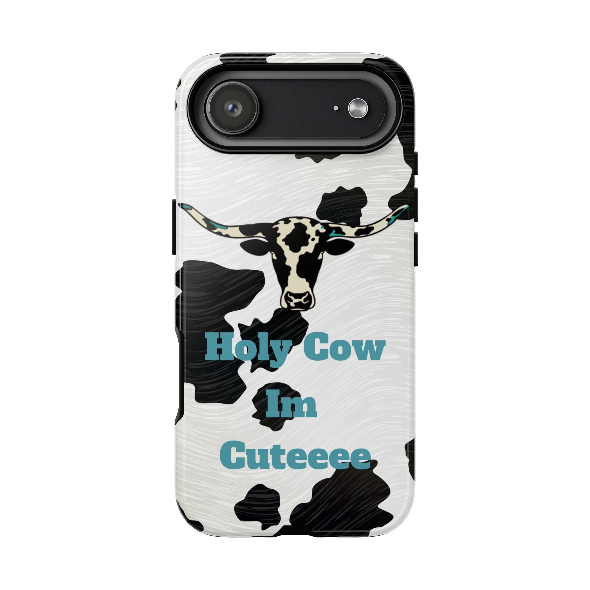 Cow Print Phone Case — "Holy Cow I’m Cuteeee" Cute Western Protective Cover