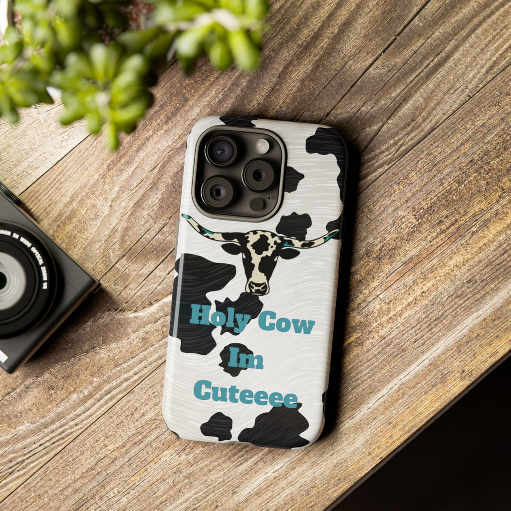 Cow Print Phone Case — "Holy Cow I’m Cuteeee" Cute Western Protective Cover