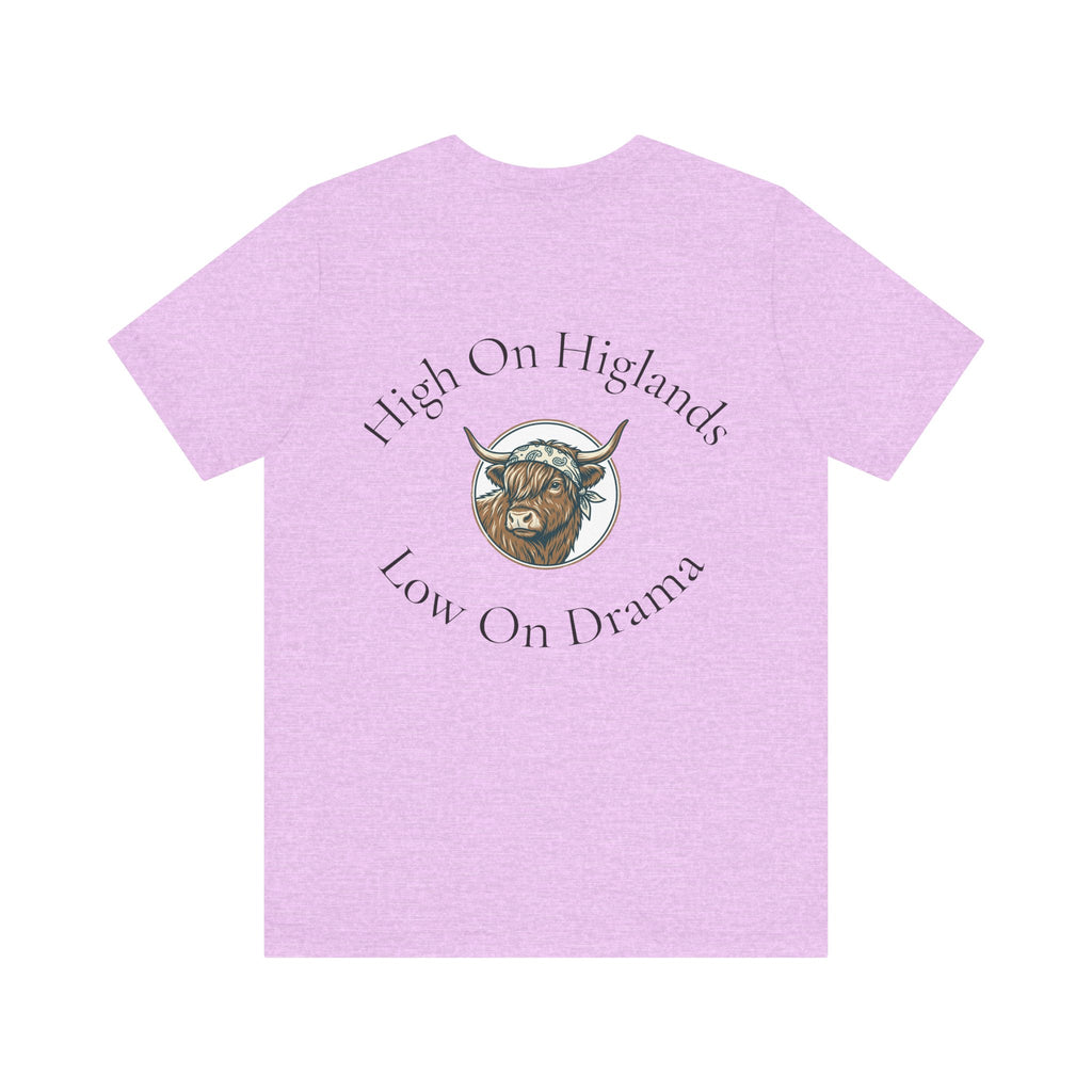 Highland Cow Tee — “High On Highlands, Low On Drama” Graphic T-Shirt