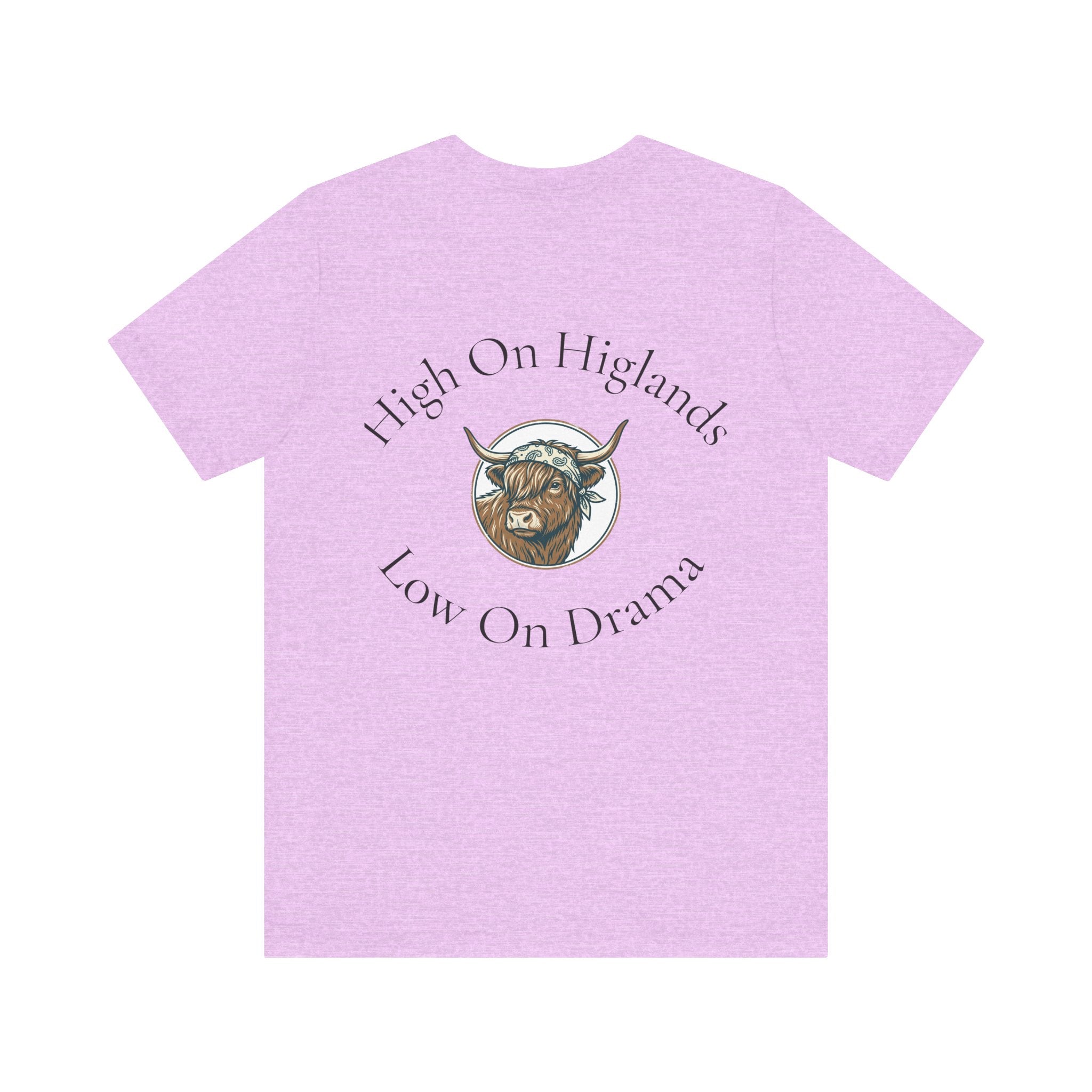Highland Cow Tee — “High On Highlands, Low On Drama” Graphic T-Shirt