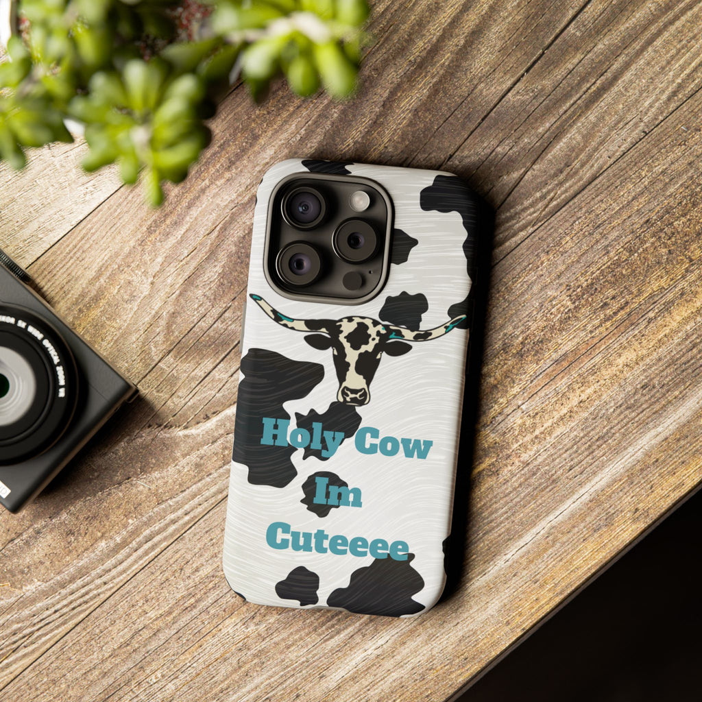Cow Print Phone Case — "Holy Cow I’m Cuteeee" Cute Western Protective Cover