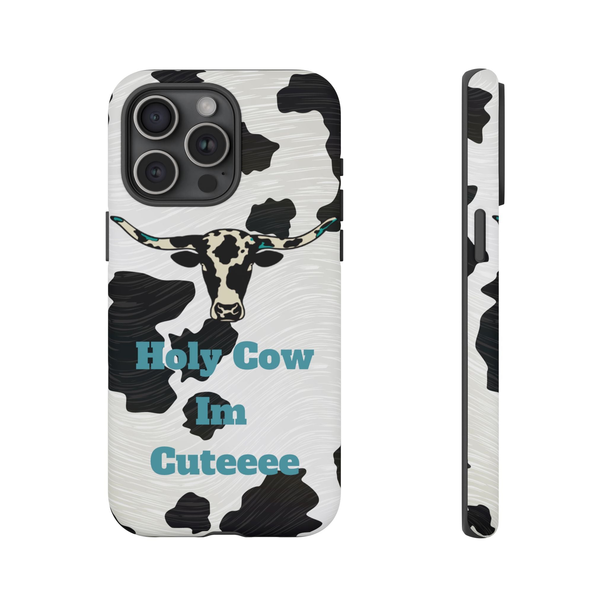 Cow Print Phone Case — "Holy Cow I’m Cuteeee" Cute Western Protective Cover