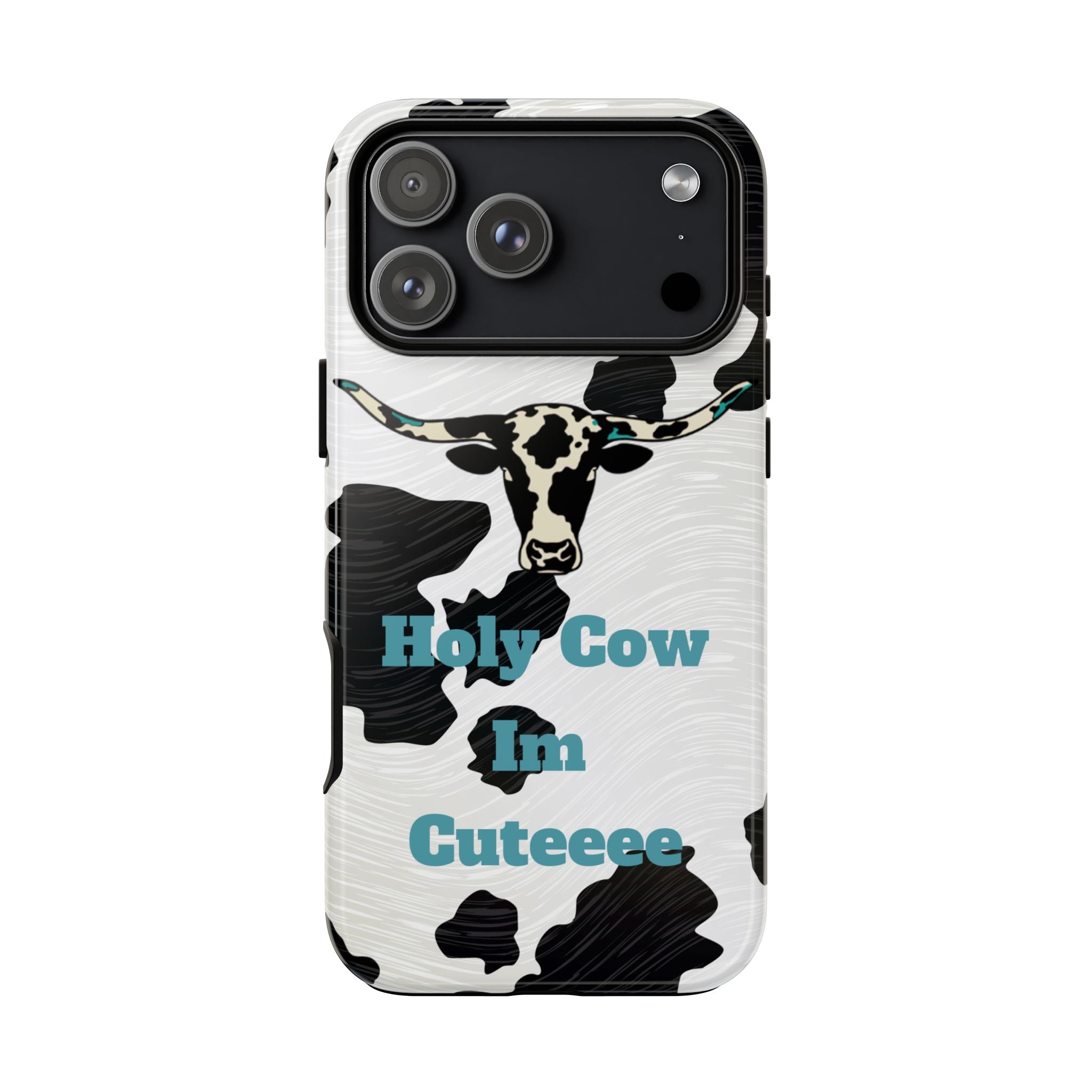Cow Print Phone Case — "Holy Cow I’m Cuteeee" Cute Western Protective Cover