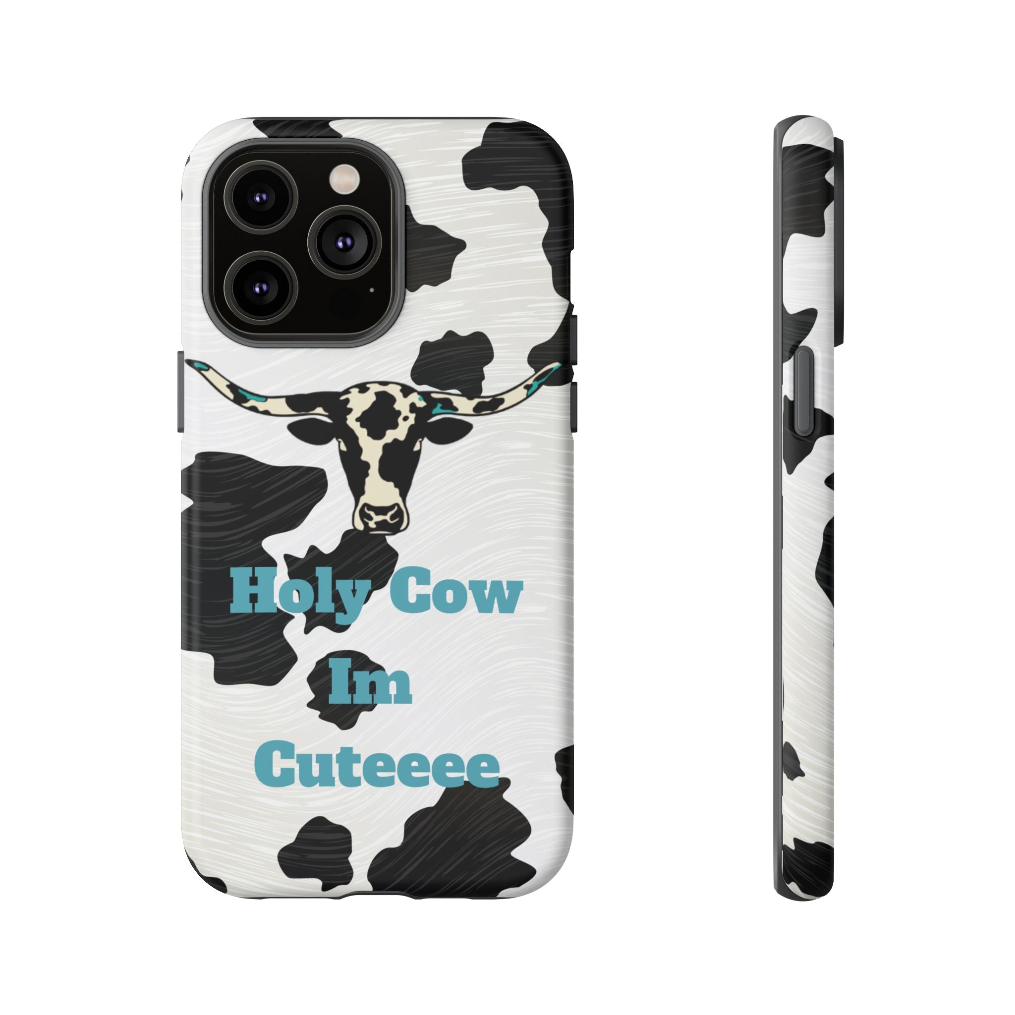 Cow Print Phone Case — "Holy Cow I’m Cuteeee" Cute Western Protective Cover