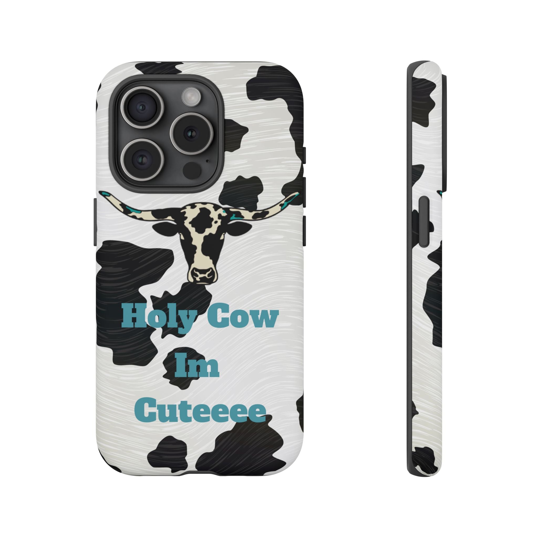 Cow Print Phone Case — "Holy Cow I’m Cuteeee" Cute Western Protective Cover
