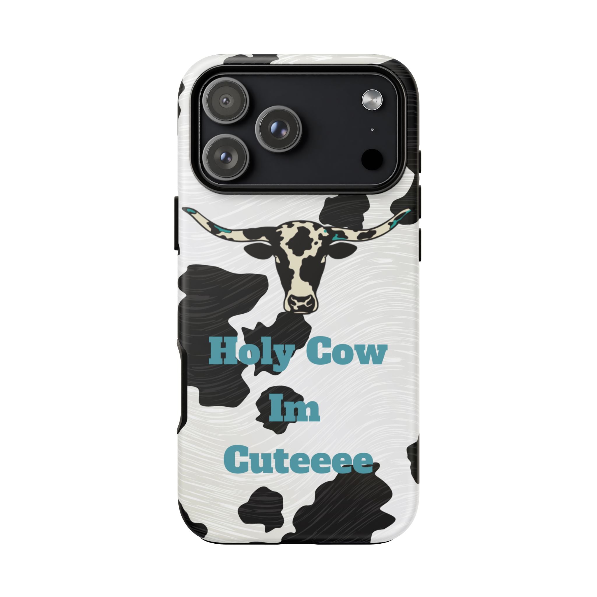 Cow Print Phone Case — "Holy Cow I’m Cuteeee" Cute Western Protective Cover
