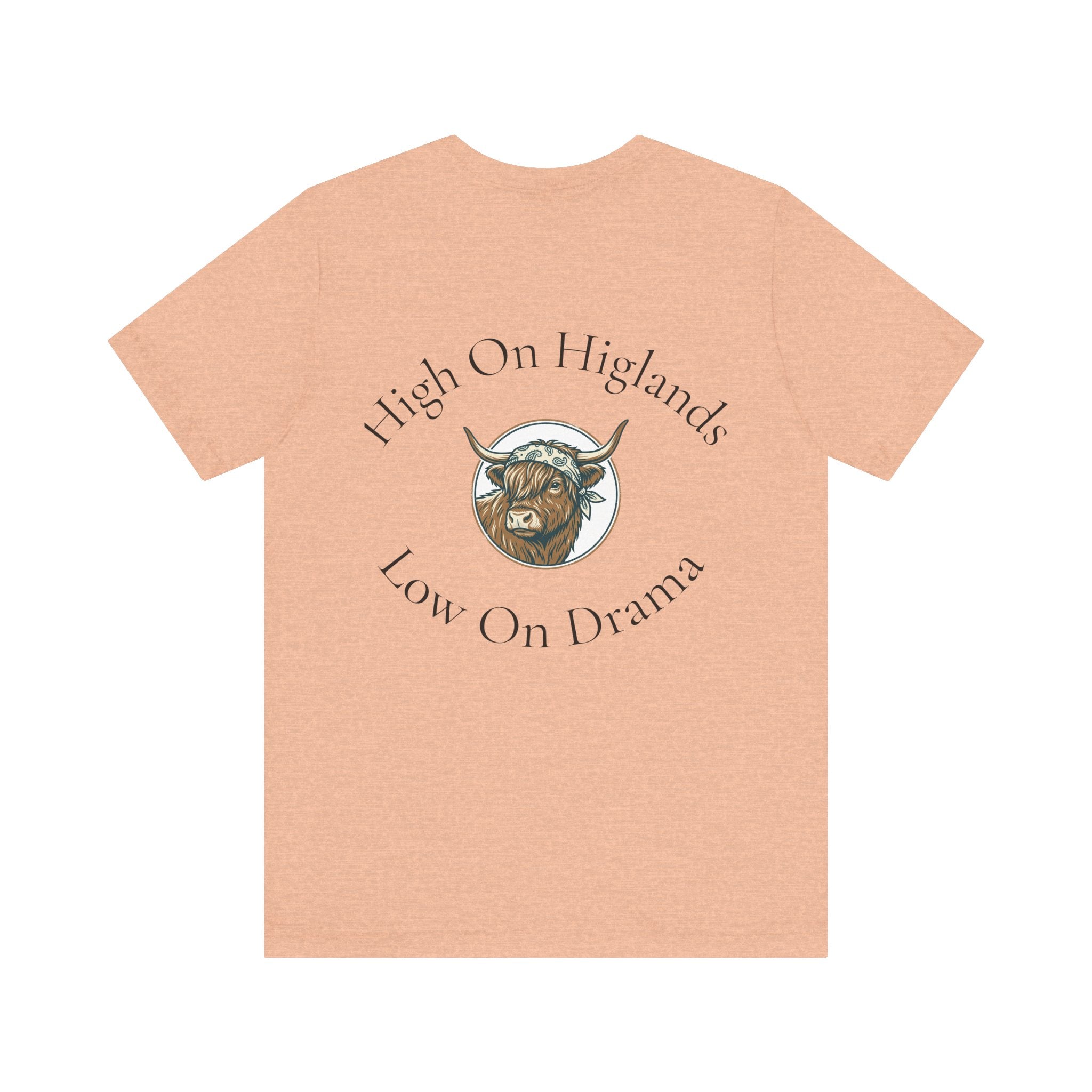 Highland Cow Tee — “High On Highlands, Low On Drama” Graphic T-Shirt