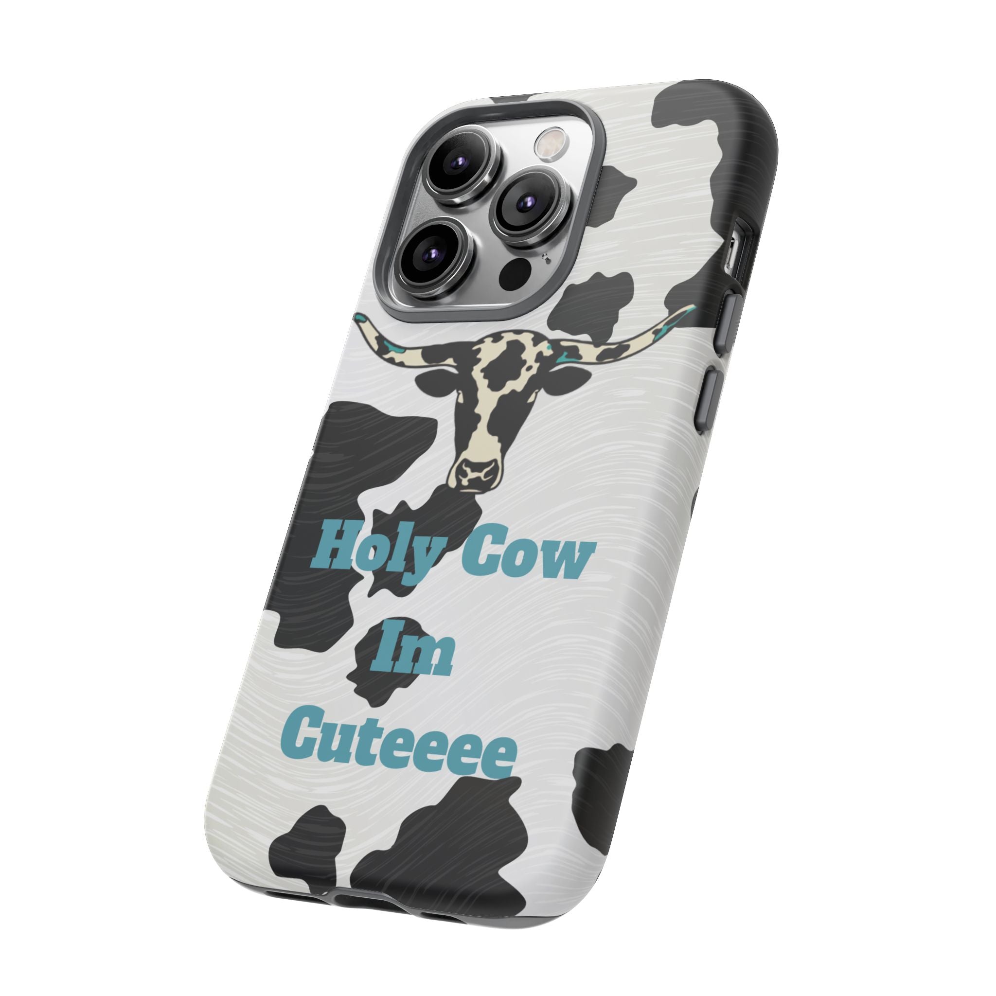 Cow Print Phone Case — "Holy Cow I’m Cuteeee" Cute Western Protective Cover