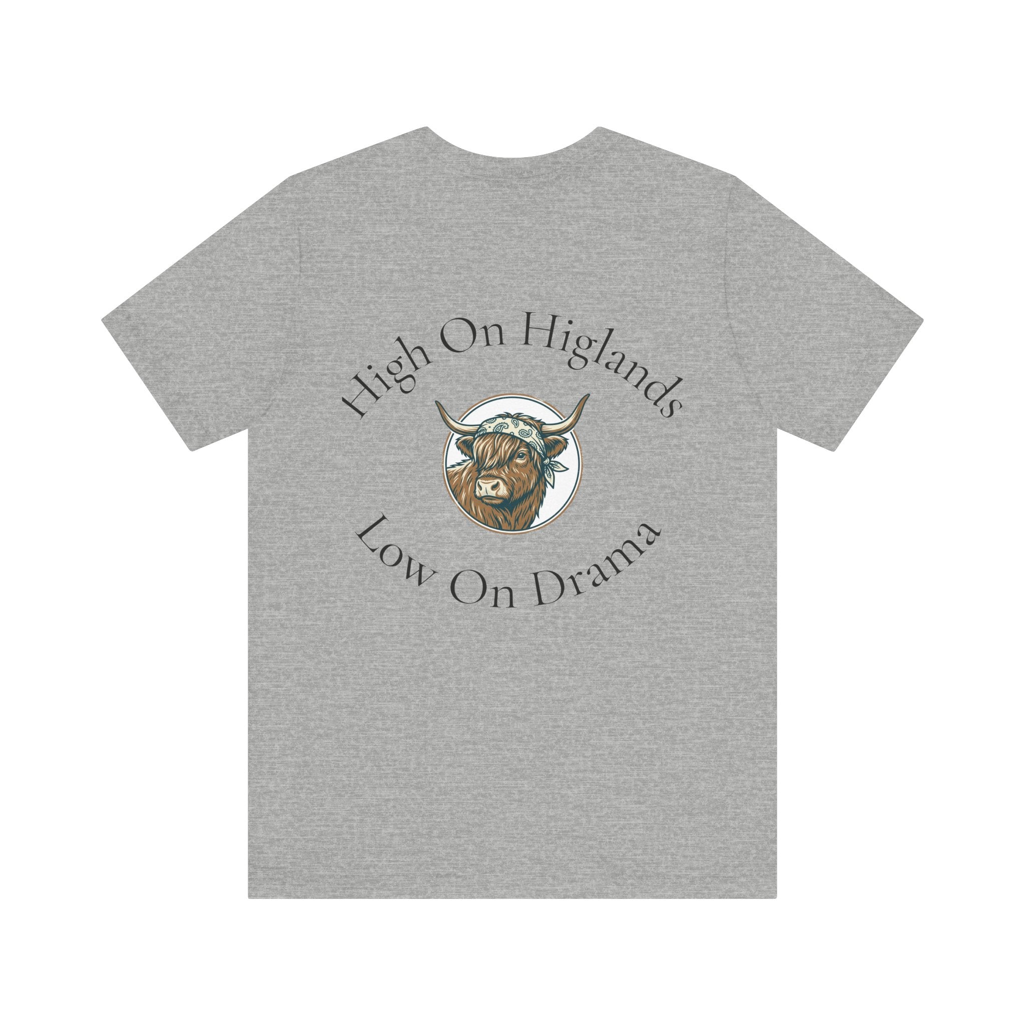 Highland Cow Tee — “High On Highlands, Low On Drama” Graphic T-Shirt