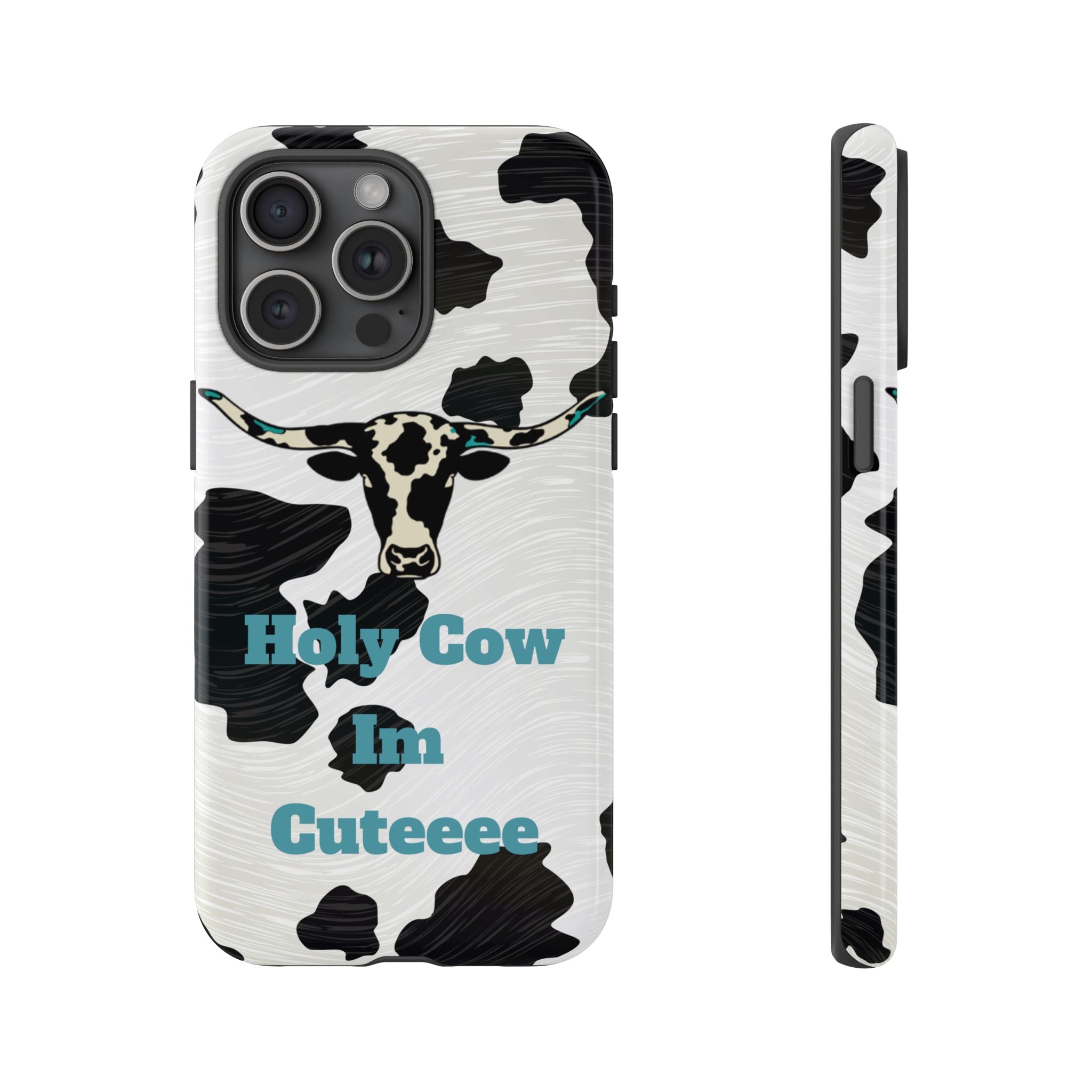Cow Print Phone Case — "Holy Cow I’m Cuteeee" Cute Western Protective Cover