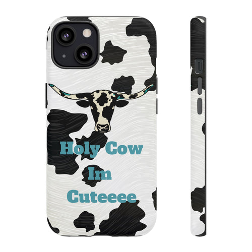 Cow Print Phone Case — "Holy Cow I’m Cuteeee" Cute Western Protective Cover