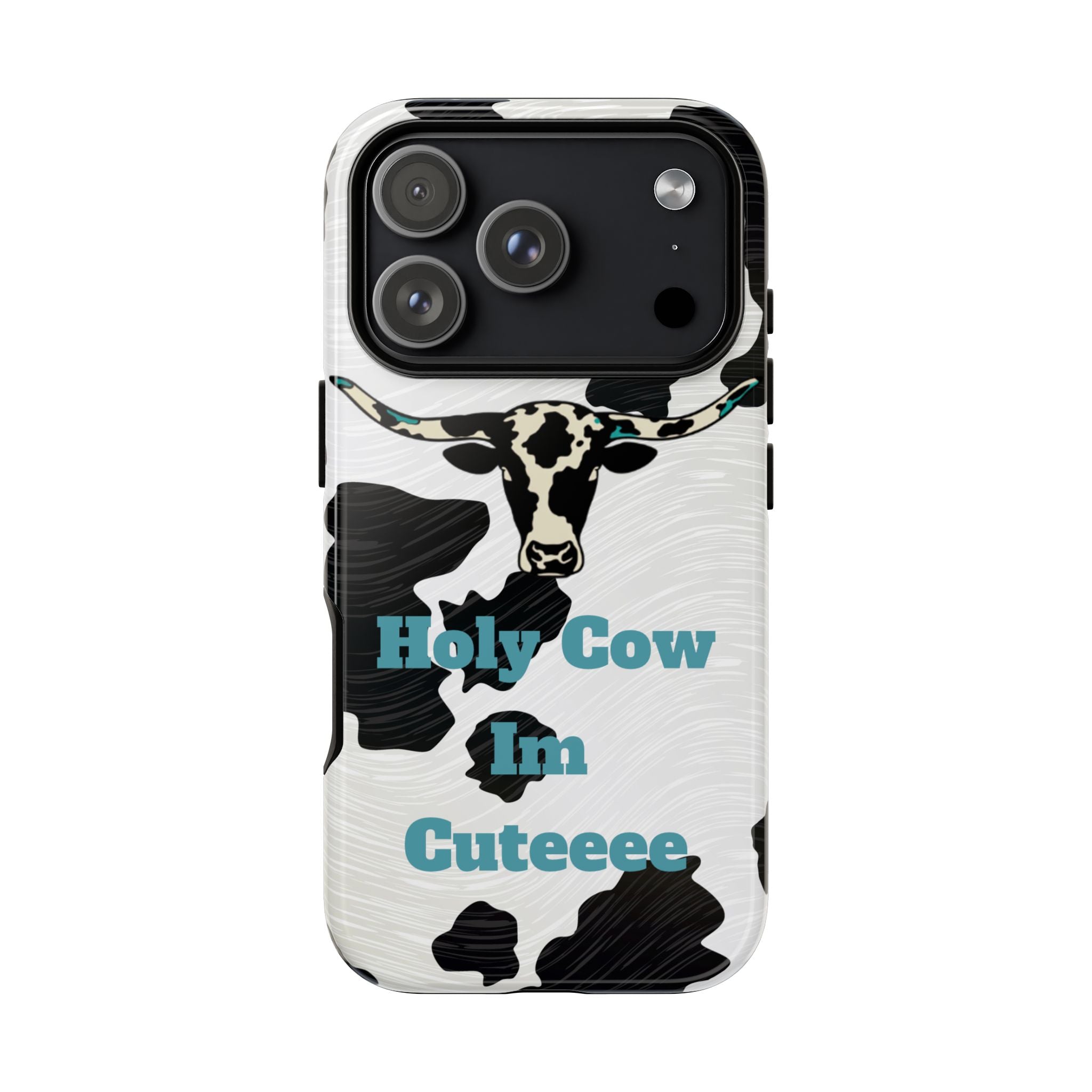 Cow Print Phone Case — "Holy Cow I’m Cuteeee" Cute Western Protective Cover