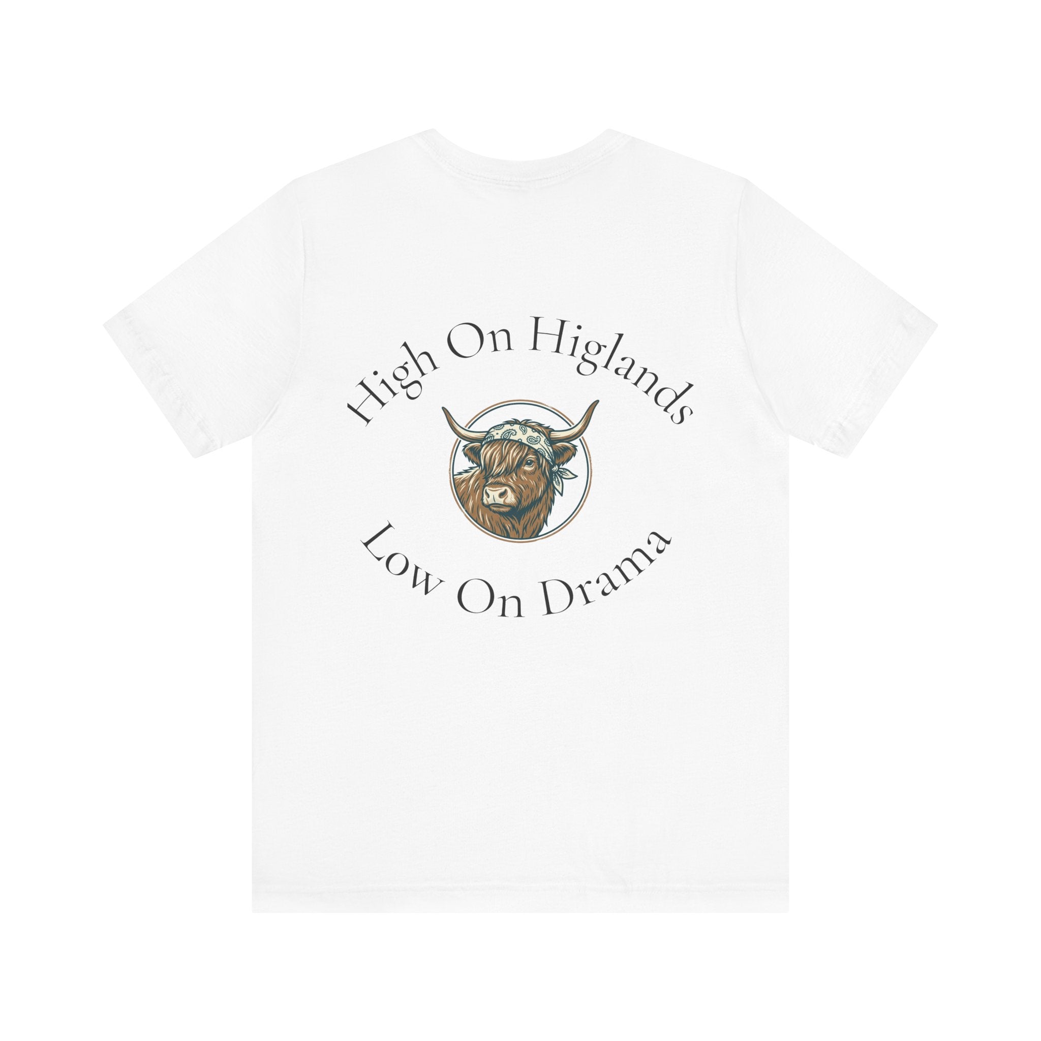 Highland Cow Tee — “High On Highlands, Low On Drama” Graphic T-Shirt