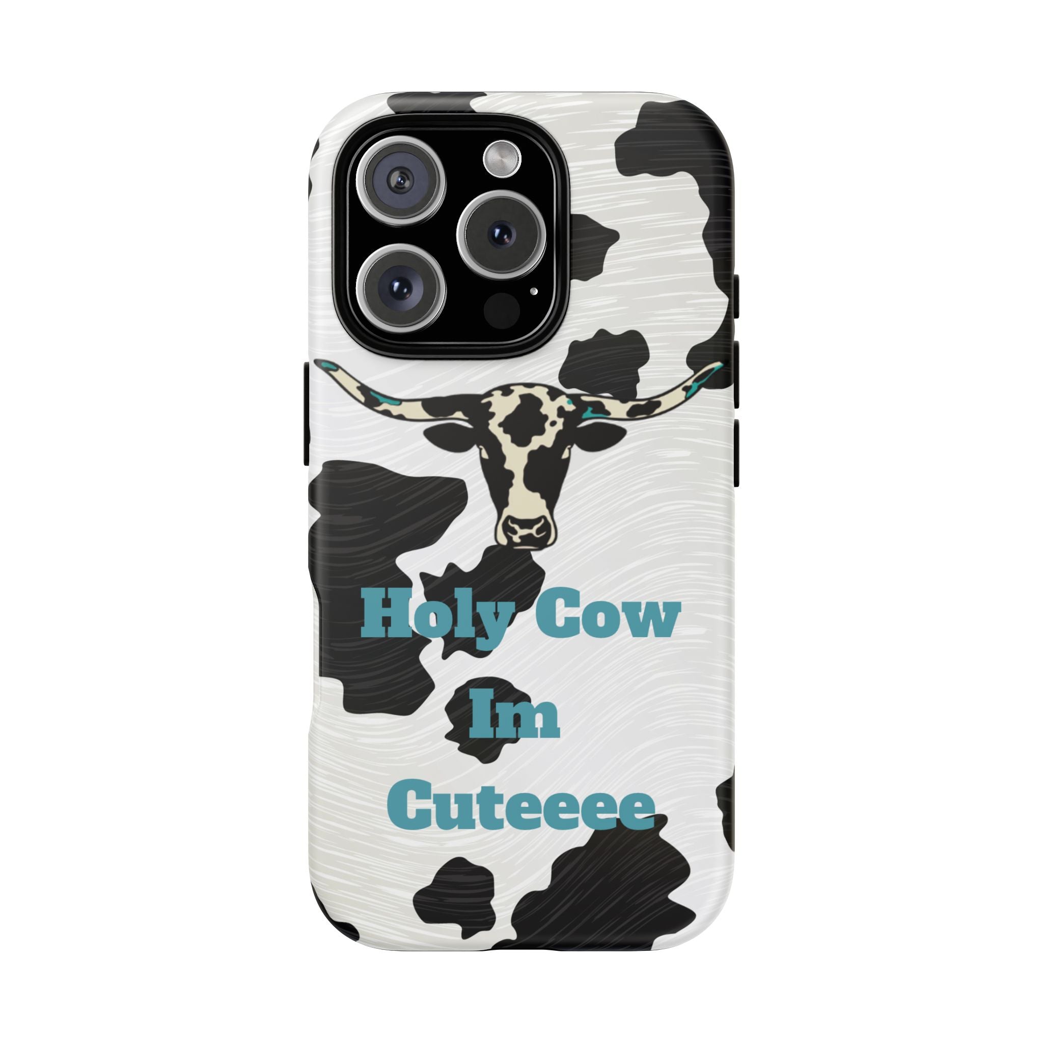 Cow Print Phone Case — "Holy Cow I’m Cuteeee" Cute Western Protective Cover