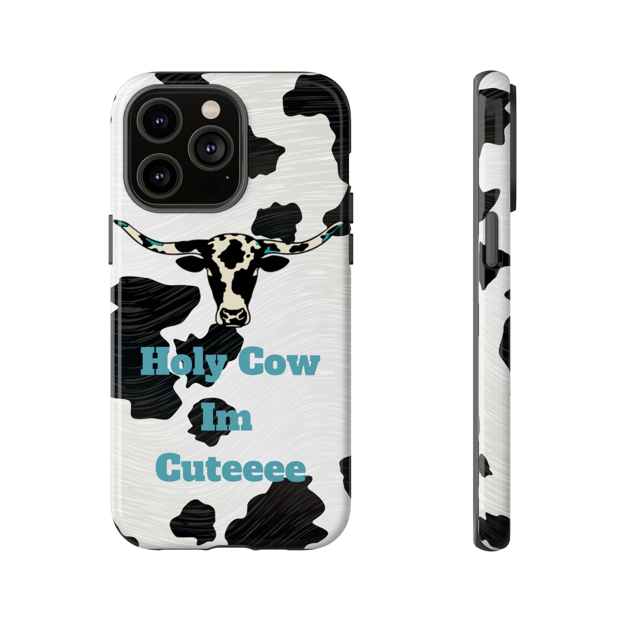 Cow Print Phone Case — "Holy Cow I’m Cuteeee" Cute Western Protective Cover