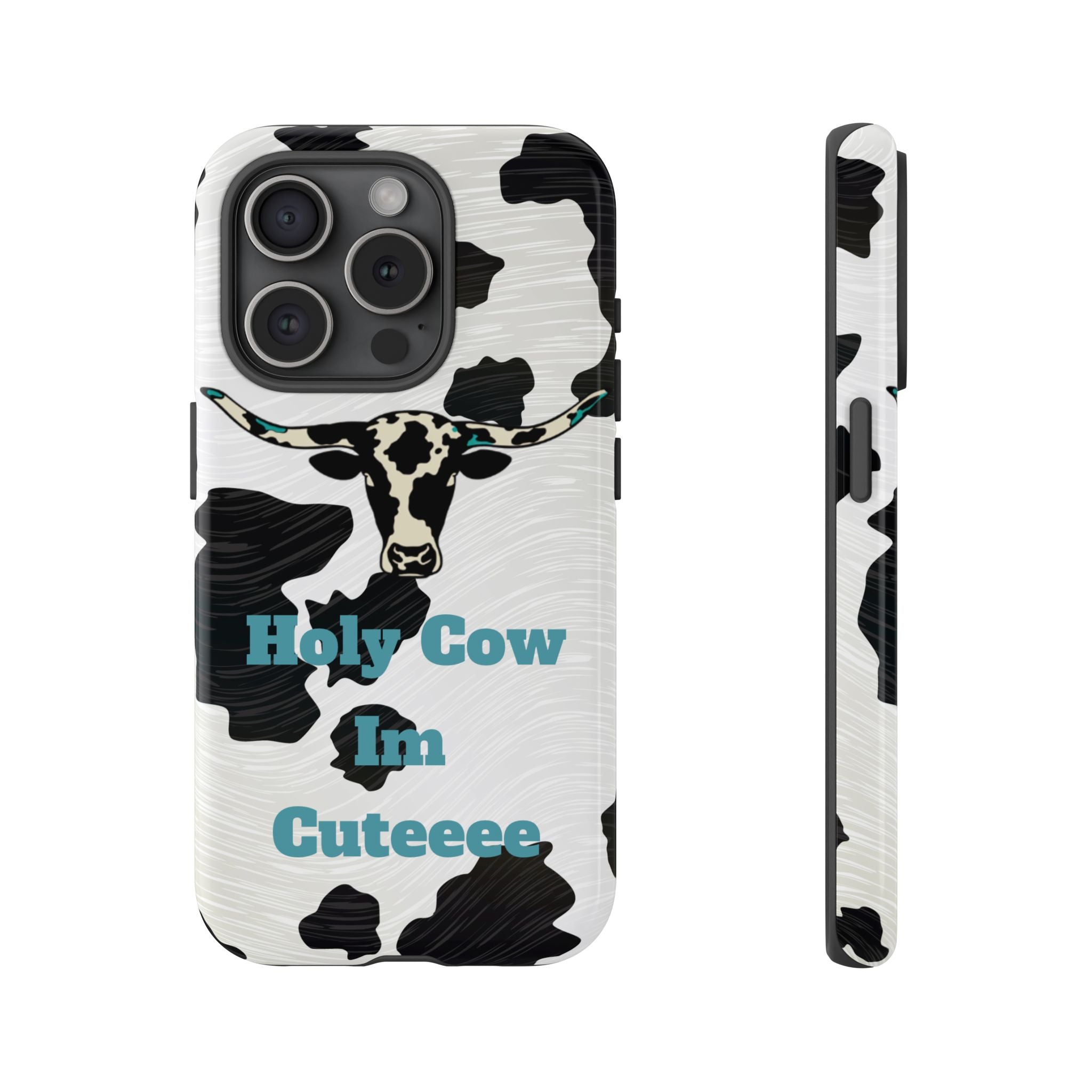 Cow Print Phone Case — "Holy Cow I’m Cuteeee" Cute Western Protective Cover