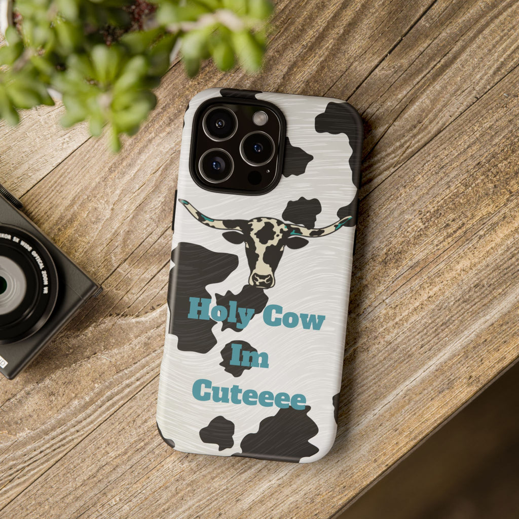Cow Print Phone Case — "Holy Cow I’m Cuteeee" Cute Western Protective Cover